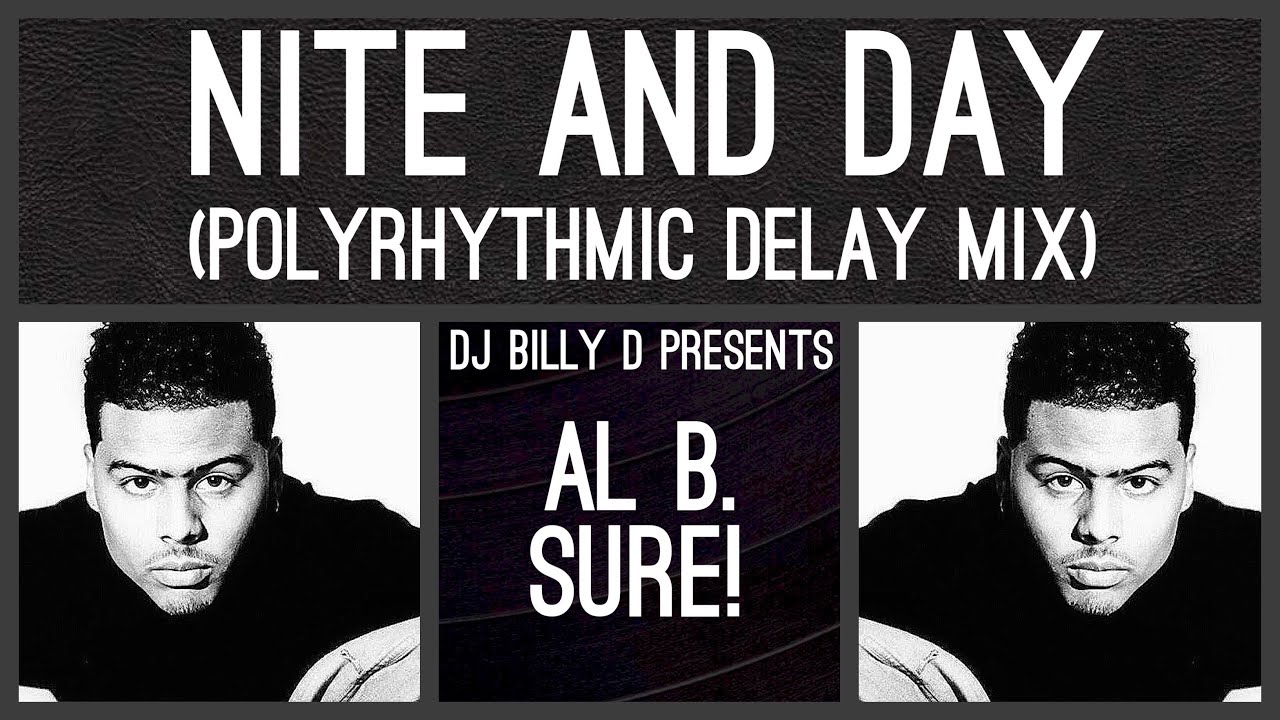 Al B. Sure! - Nite And Day (Polyrhythmic Delay Mix) - YouTube