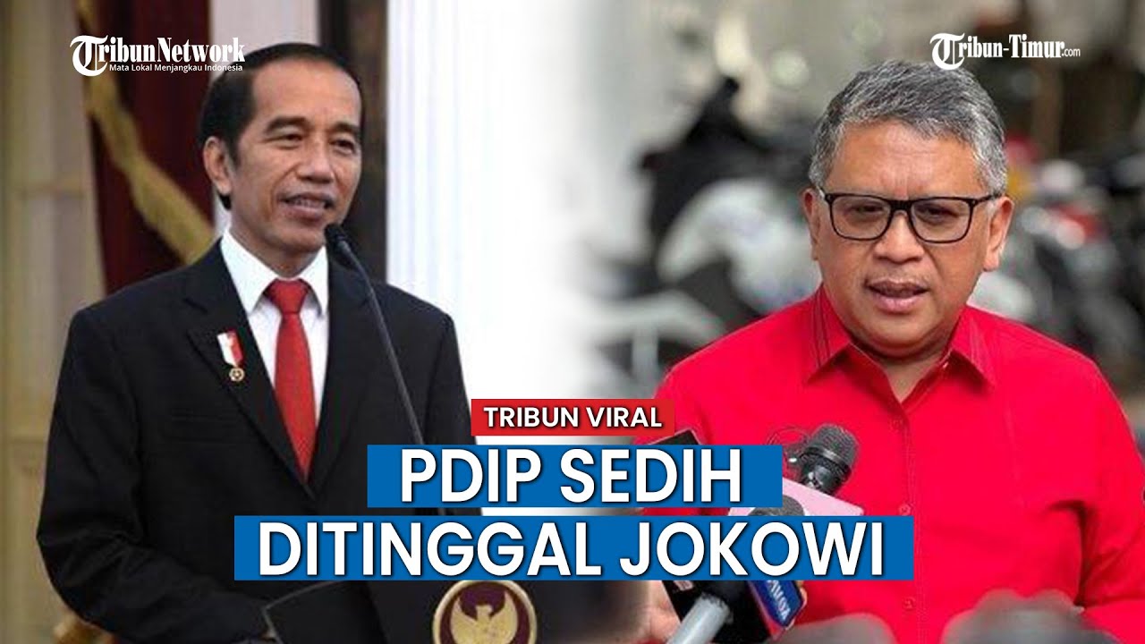 Ditinggal Jokowi, PDIP Ngaku Sedih, Hasto : Partai Beri Privilege Ke ...