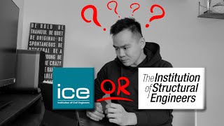 Who to choose ICE or iStructe? | Civil/Structural Engineering Chartership