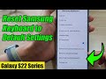 Galaxy S22/S22+/Ultra: How to Reset Samsung Keyboard to Default Settings