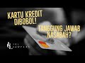 Kartu Kredit Anda Dibobol?Tagihannya Tanggung Jawab Nasabah atau Bank?