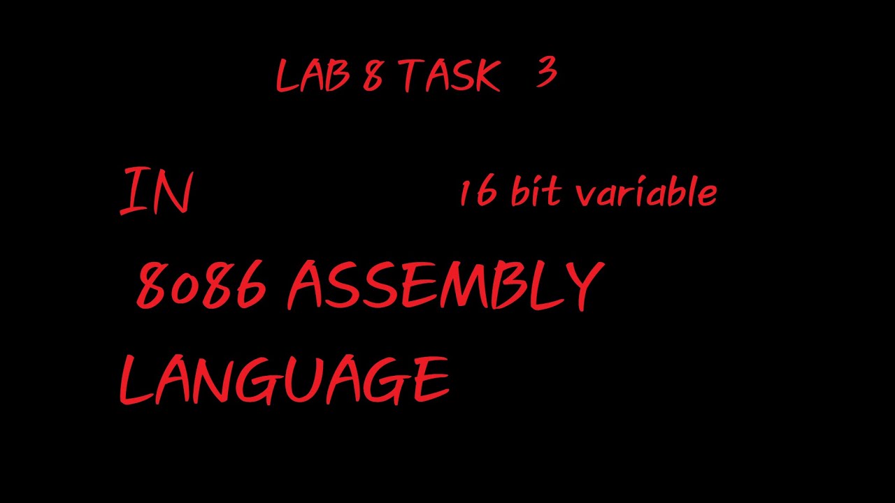 8086 ASSEMBLY LANGUAGE || LAB 8 TASK 3 16BIT - YouTube