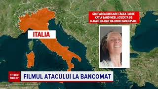 Femeia care a detonat bancomatele din Constanța, membră a grupării mafiote Ndrangheta