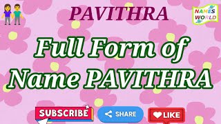 Full Form, Meaning and Lucky Number of Name PAVITHRA