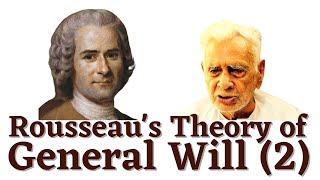 Rousseau's _ Theory of General Will (2) _ Western Philosophy | Dr HS Sinha