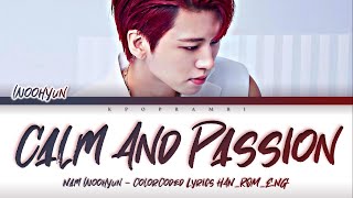 NAM WOO HYUN (남우현) - ''CALM AND PASSION (냉정과 열정 사이)'' Lyrics 가사 (Color_Coded_HAN_ROM_ENG)