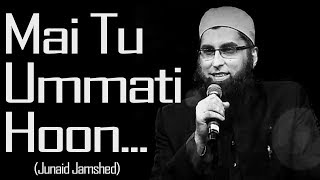 "Main To Ummati Hoon" - Original Voice by Junaid Jamshed Naat