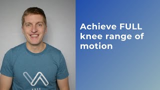 Knee Replacement - the Secret to Full Range of Motion (ROM)