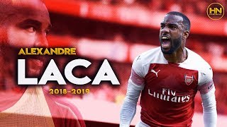 Alexandre Lacazette - Amazing Skills, Passing \u0026 Goals - 2018/2019 HD