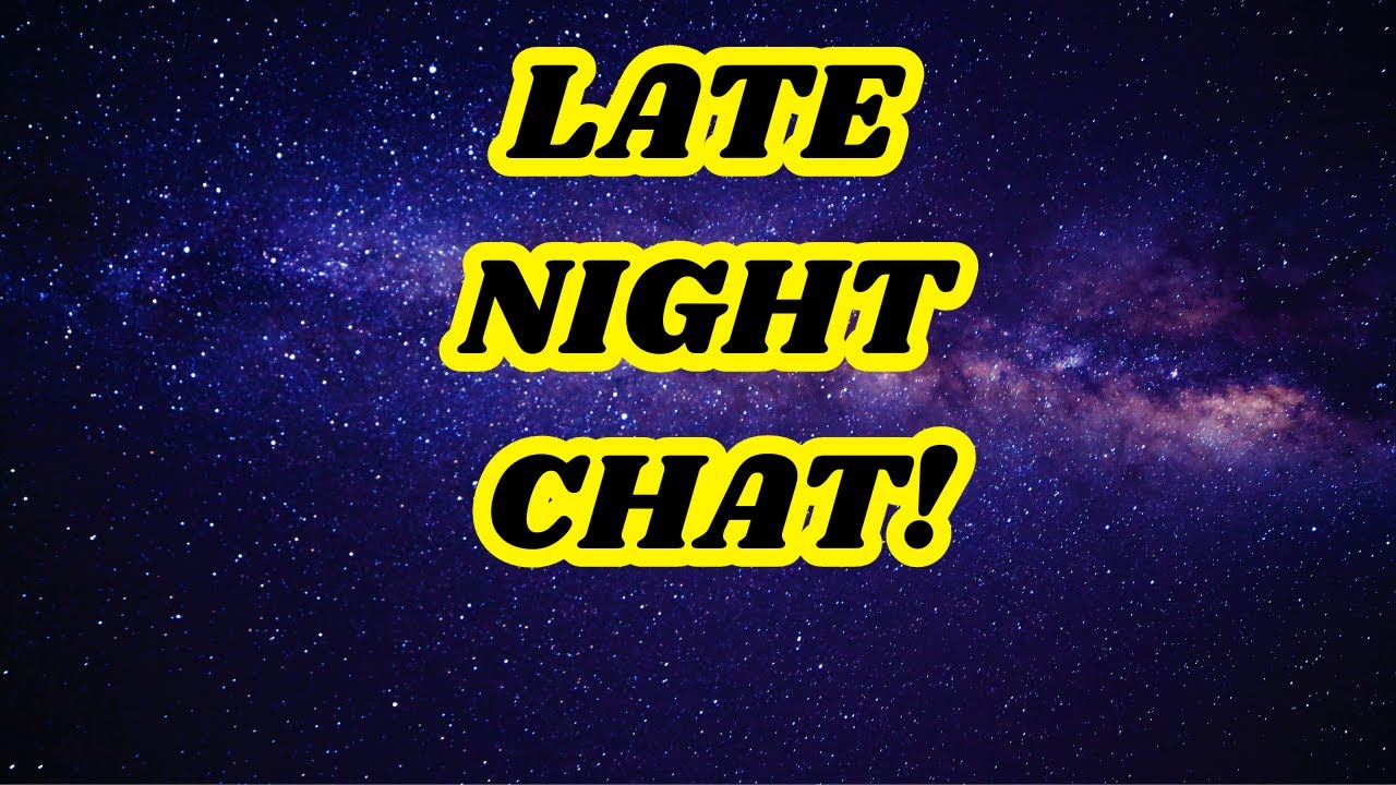 Late Night Chat Youtube
