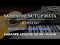 Sampai Menutup Mata - Mahalini ( FEMALE KEY - Karaoke Akustik Gitar / Piano )