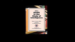 AFIO's Guide to the Study of Intelligence Audiobook (part 3 of 3)