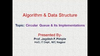 Lecture 26- Circular Queue & Its Implementations