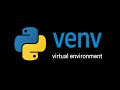Python Virtual Environments Explained (venv)
