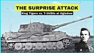 When King Tigers were Ambushed by T-34/85s at Ogledow, Poland