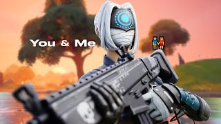 You & Me 👫 (Fortnite Montage)