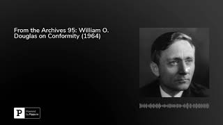 From the Archives 95: William O. Douglas on Conformity (1964)