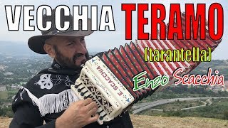 VECCHIA TERAMO (tarantella) ENZO SCACCHIA CAMPIONE DEL MONDO DI ORGANETTO