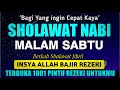 SHOLAWAT PENARIK REZEKI PALING DAHSYAT, Sholawat Nabi Muhammad SAW, SALAWAT JIBRIL PALING MERDU