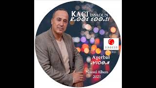 Kaci issaoun album 2021(agharval)