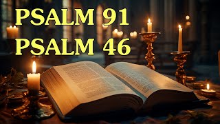 PSALM 91 AND PSALM 46 || The Two Most Powerful Prayers in the Bible!! Powerful Prayer Bible