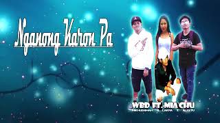 Nganong Karon Pa - WBD Ft. Mia Chu