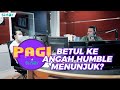 Ngopi : Betul Ke Angah Humble Menunjuk ?