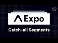 Expo Router Tutorial - 5 - Catch all Segments