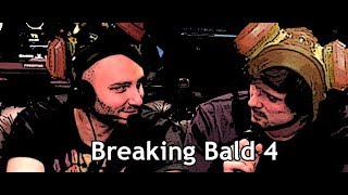 Breaking Bald 4