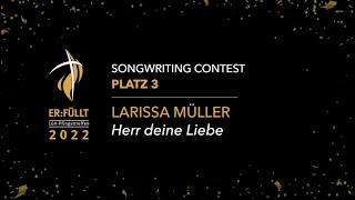 Platz 3 | Songwriting Contest ER:FÜLLT22 | Larissa Müller – Herr deine Liebe