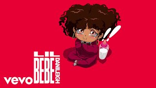 DaniLeigh - Lil Bebe ( Audio)