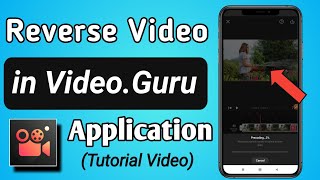 How to make Reverse / Rewind Video in Video Maker for youtube videoguru App