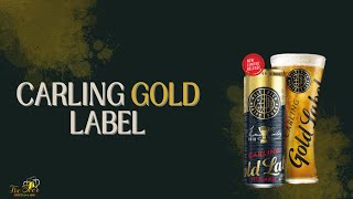 Carling Gold Label , Carling Black Label Cousin.