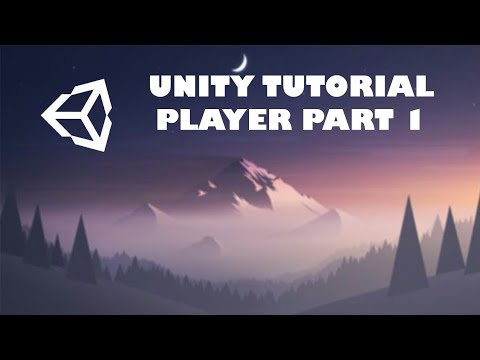 Unity Tutorial Player Part 1 Youtube Unity Tutorial Player Part 1 Youtube