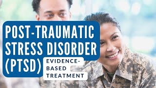 2022 BIANC Webinar:  Evidence-Based Practices for Post-Traumatic Stress Disorder (PTSD)
