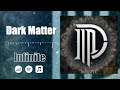 Dark Matter - Infinite [Official Visualiser]