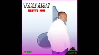 TONA BISSY - Rejette moi