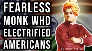 Swami Vivekananda - The Fearless Champion Who Electrified Americans || Henry Miller