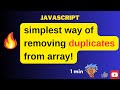 JavaScript array methods:  use of Set( ) | simplest way to remove duplicates from array