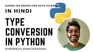 4 | How Type Conversion work in Python? Hindi