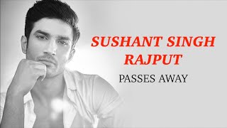 Sushant Singh Rajput passes away at 34 in Mumbai