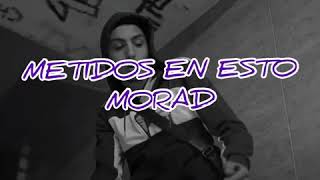 Metidos en esto - Morad (Audio Oficial) [Entera]