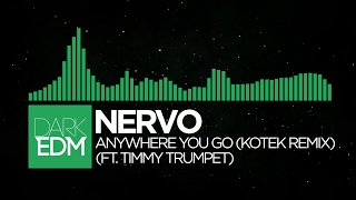 NERVO - Anywhere You Go (Kotek Remix) (Ft. Timmy Trumpet) [Star Sundays]