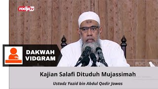 Kajian Sunnah Dituduh Mujassimah