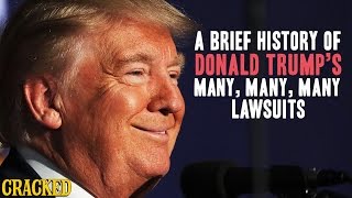 A Brief History Of Donald Trump's Many, Many, Many Lawsuits - Cracked Responds