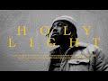 Holy Light (Official Music Video)