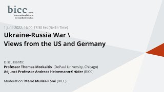 Ukraine–Russia War \ Views from the US and Germany
