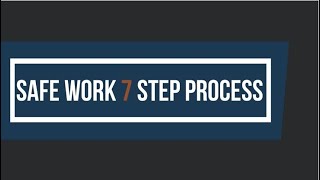 Safe Work 7 STEP Process