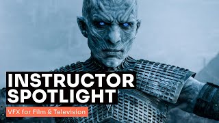 Instructor Spotlight: VFX for Film and Television