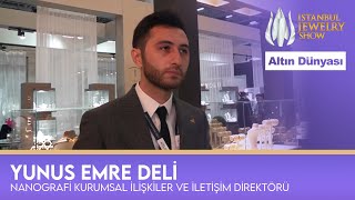 Yunus Emre Deli - Ahlatcı | Istanbul Jewelry Show Ekim 2022